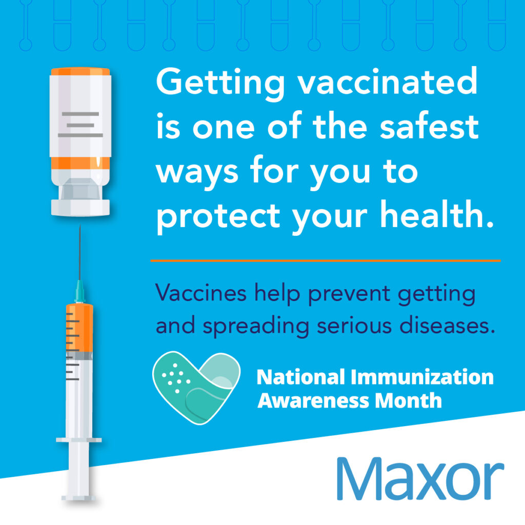 Maxor National Immunization Awareness Month